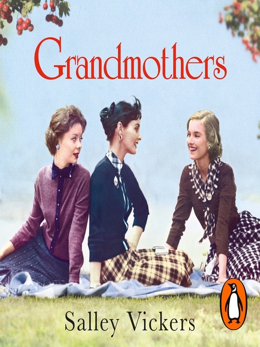 Title details for Grandmothers by Salley Vickers - Available